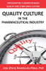 Quality Culture In The Pharmaceutical Industry: Implementing A Behavior-Based Quality And Compliance Culture - 9781736742907