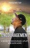 Encouragement: To Encourage, Uplift, And Give Hope.