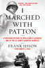 I Marched With Patton: A Firsthand Account Of World War Ii Alongside One Of The U.S. Army'S Greatest Generals - 9780063019485