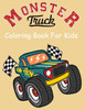 Monster Truck Coloring Book for Kids: Coloring Book for Kids Ages 4-8 With 50 Pages of Monster Trucks (Monster Truck Coloring Books For Kids)