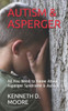 Autism & Asperger: All You Need to Know About Asperger Syndrome & Autism