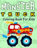 Monster Truck Coloring Book for Kids: Coloring Book for Kids Ages 4-8 With 50 Pages of Monster Trucks (Monster Truck Coloring Books For Kids)