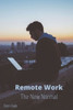 Remote Work The New Normal