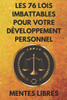 Les 76 Lois Imbattables Pour Votre Développement Personnel: Trouvez votre MOTIVATION