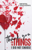 Thank You for the Things I Did Not Choose