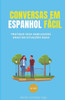 Conversas em espanhol fácil: Pratique suas habilidades orais em situações reais