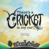 There's a Cricket in My Car!