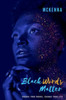 Black Words Matter: Change Your Words, Change Your Life