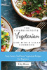 The Comprehensive Vegetarian Side Dish & Salad Cookbook: Easy Side Vegetarian Dish And Salad Recipes For Everyone - 9781802695458