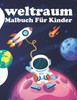 Weltraum Malbuch FÃ¼r Kinder: Planeten, Astronauten, Raumschiffen, Raketen, Malbuch fÃ¼r kinder