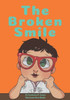 The Broken Smile