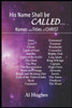 His Name Shall Be Called...: Studies of Names and Titles of Jesus Christ