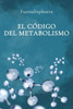 El CÃ³digo del Metabolismo