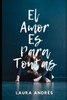 El amor es para tontas: Historia erótica lésbica