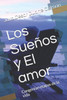 Los Sueños y El amor: Congenian etapas de la vida