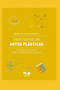 DidÃ¡ctica de las Artes plÃ¡sticas: las artes visuales y su funciÃ³n en la escuela
