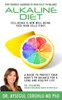 Alkaline Diet: A Guide To Protect Your Body's PH Balance For A Long And Healthy Life