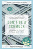 Don't Be A Schmuck: Always Bet on Yourself