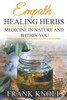 Empath Healing Herbs: Medicine in Nature and Within You