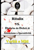 Ritalin VS. Disturbo da Deficit di Attenzione e Iperattività. Verità e Miti