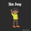 Skin Deep