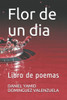 Flor de un día: Libro de poemas