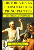 Historia de la filosofÃ­a para principiantes: De Tales al Siglo XXI