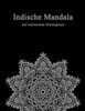 indische mandala auf schwarzem hintergrund: Mandala Ausmalbuch - Komplexe Mandalas fÃ¼r Erwachsene schwer - Mandala Indien Style - Meditation - Stressa
