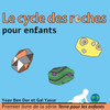 Le cycle des roches pour enfants: The rock cycle for toddlers (French edition)