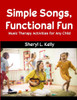 Simple Songs, Functional Fun: Music Therapy Activities for Any Child