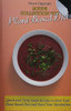 Soups Collection For Plant-Based Diet: Quick And Tasty Soups Recipes To Start Your Plant-Based Diet And Boost Your Metabolism - 9781802692044