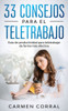 33 Consejos para el TELETRABAJO: GuÃ­a de productividad para teletrabajar de forma mÃ¡s efectiva