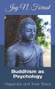 Buddhism as Psychology: Happiness and Inner Peace