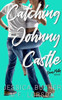 Catching Johnny Castle