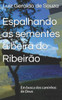 Espalhando as sementes Ã  beira do RibeirÃ£o