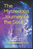 The Mysterious Journey of the Soul