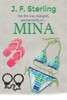 Mina: Her life would never be the same