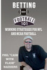 Betting Football 101: Winning Strategies for NFL and NCAA Football