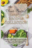 The Plant-Based Lunch Recipes Collection: Healthy And Tasty Lunch Recipes To Start Your Plant-Based Diet And Boost Your Lifestyle - 9781802692099