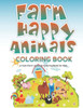 Farm Happy Animals Coloring Book: A Cute Farm Animals Coloring Book for Kids