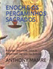 Enoch E OS Pergaminhos Sagrados: Profundas Elaborações Sobre os Pergaminhos Sagrados dos Essênios