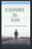 O Diamante Da Alma: Luminosidade da vida