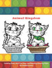 Animal Kingdom - Coloring Book, with Fun, Easy, and Relaxing Coloring Pages for Animal Lovers.: Coloring Books For Kids All Ages