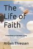 The Life of Faith: A Handbook on Christian Living