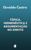 TÃ³pica, HermenÃªutica e ArgumentaÃ§Ã£o no Direito
