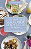The Effortless Sous Vide Cookbook For Beginners: Easy, Quick, And Foolproof Recipes For Crafting Restaurant-Quality Meals Every Day. - 9781802863789