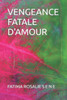Vengeance Fatale d'Amour