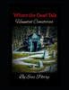 Where the Dead Talk: Haunted Cemeteries