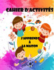 CAHIER D'ACTIVITÃ‰S J'apprends Ã  la maison: j'apprends Ã  la maison, pour votre enfant de 3 ans et plus - jeux, labyrinthes, Ã©critures, Jeux Ã©ducatifs,