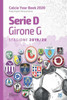 Serie D Girone G 2019/2020: Tutto il calcio in cifre